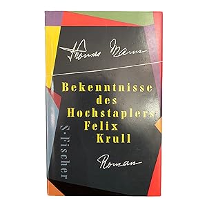 BEKENNTNISSE DES HOCHSTAPLERS FELIX KRULL. der Memoiren erster Teil