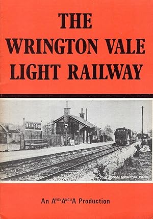 Seller image for The Wrington Vale Light Railway for sale by Pendleburys - the bookshop in the hills