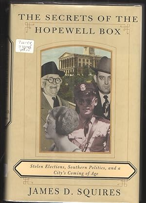 Imagen del vendedor de The Secrets of the Hopewell Box Stolen Elections, Southern Politics, and a City's Coming of Age a la venta por Elder's Bookstore