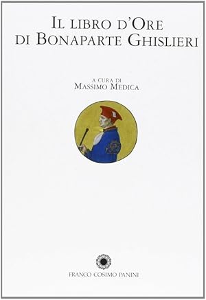 Bild des Verkufers fr Il Libro D'ore Di Bonaparte Ghislieri. Volume Di Commento zum Verkauf von Piazza del Libro