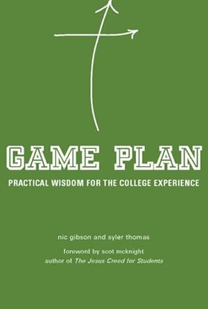 Image du vendeur pour Game Plan : Practical Wisdom for the College Experience mis en vente par GreatBookPrices