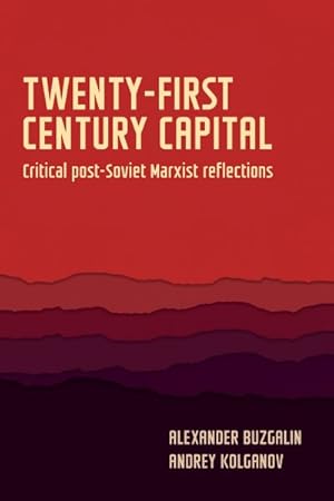 Seller image for Twenty-First-Century Capital : Critical Post-Soviet Marxist Reflections for sale by GreatBookPrices