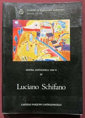 Mostra antologica 1968 -1978 di Luciano Schifano. Castello Pasquini, Castiglioncello.