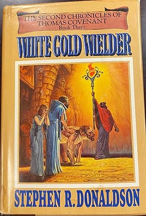 Seller image for White Gold Wielder: The 2nd Chronicles of Thomas Covenant,Book 3 for sale by BookMarx Bookstore