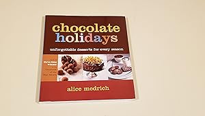 Immagine del venditore per Chocolate Holidays: Unforgettable Desserts for Every Season venduto da SkylarkerBooks