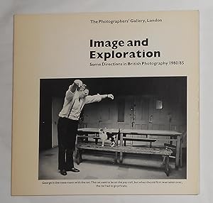 Imagen del vendedor de Image and Exploration- Some Directions in British Photography 1980 / 85 (Photographers' Gallery, London21 June - 7 September 1985 a la venta por David Bunnett Books