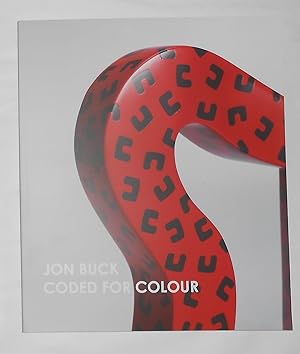Seller image for Jon Buck - Coded for Colour (Gallery Pangolin, London 17 May - 27 June 2015) for sale by David Bunnett Books