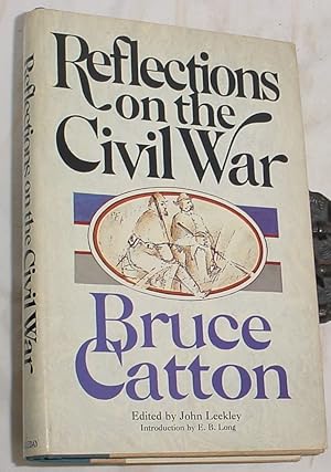 Seller image for Reflections on the Civil War for sale by R Bryan Old Books