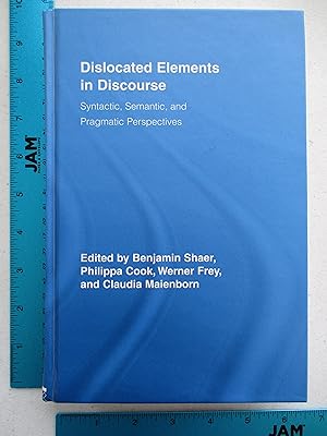 Seller image for Dislocated Elements in Discourse: Syntactic, Semantic, and Pragmatic Perspectives (Routledge Studies in Germanic Linguistics) for sale by Coas Books
