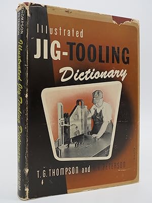 ILLUSTRATED JIG-TOOLING DICTIONARY
