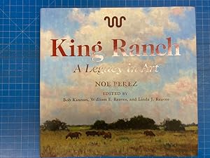Seller image for KING RANCH, A LEGACY IN ART for sale by BUCKINGHAM BOOKS, ABAA, ILAB, IOBA