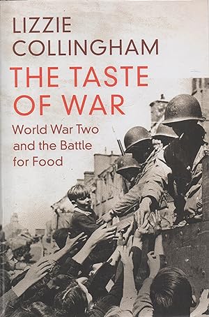Immagine del venditore per The Taste of War: World War Two and the Battle for Food venduto da lamdha books
