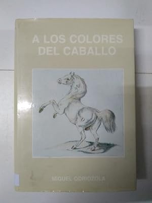 Imagen del vendedor de A los colores del caballo a la venta por Libros Ambig