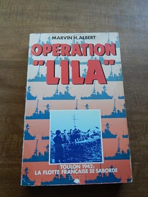 Image du vendeur pour Operations "Lila": Toulon 1942: La Flotte Francaise Se Saborde mis en vente par Village Books and Music