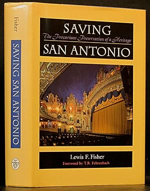 Immagine del venditore per Saving San Antonio: The Precarious Preservation of a Heritage venduto da Schroeder's Book Haven
