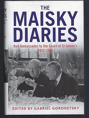 Immagine del venditore per The Maisky Diaries: Red Ambassador to the Court of St James's, 1932-1943 venduto da Turn-The-Page Books