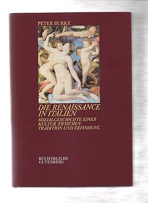 Die Renaissance in Italien : Sozialgeschichte e. Kultur zwischen Tradition u. Erfindung. Aus d. E...