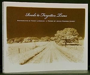 Roads to Forgotten Texas: Photographs and Poems (SIGNED)