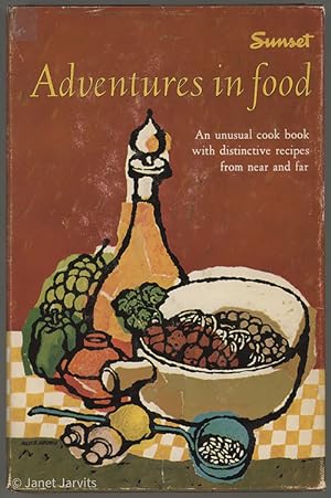 Seller image for Adventures in food : An unusual cook book with distinctive recipesfrom near and far for sale by cookbookjj
