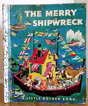 Image du vendeur pour THE MERRY SHIPWRECK - A LITTLE GOLDEN BOOK mis en vente par MARIE BOTTINI, BOOKSELLER
