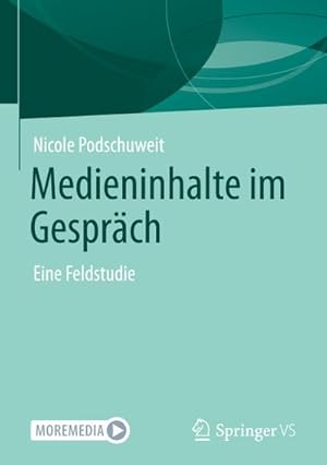 Immagine del venditore per Medieninhalte im Gesprch : Eine Feldstudie venduto da AHA-BUCH GmbH