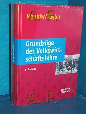 Image du vendeur pour Grundzge der Volkswirtschaftslehre. von N. Gregory Mankiw und Mark P. Taylor. Aus dem amerikan. Engl. bertr. von Adolf Wagner und Marco Herrmann mis en vente par Antiquarische Fundgrube e.U.