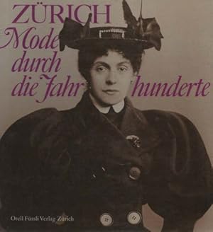 Zürich - Mode durch die Jahrhunderte.