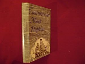 Seller image for Controversial Mark Hopkins. The Great Swindle of American History. for sale by BookMine