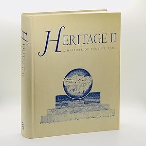 Image du vendeur pour Heritage II: A History of East St. Paul ; [Cover Title: East St. Paul: 75th Anniversary, 1916-1991] mis en vente par Black's Fine Books & Manuscripts