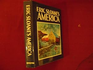 Seller image for Eric Sloane's America. American Barns & Covered Bridges, Our Vanishing Landscape, American Yesterday. for sale by BookMine