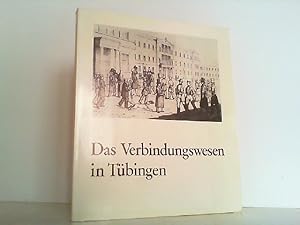 Das Verbindungswesen in Tübingen.