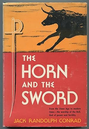 Seller image for The Horn and the Sword: The History of the Bull as Symbol of Power and Fertility for sale by Between the Covers-Rare Books, Inc. ABAA