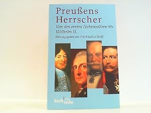 Bild des Verkufers fr Preuens Herrscher. Von den ersten Hohenzollern bis Wilhelm II. zum Verkauf von Antiquariat Ehbrecht - Preis inkl. MwSt.