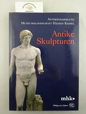 Antike Steinskulpturen und neuzeitliche Nachbildungen in Kassel, Bestandskatalog. Museumslandscha...