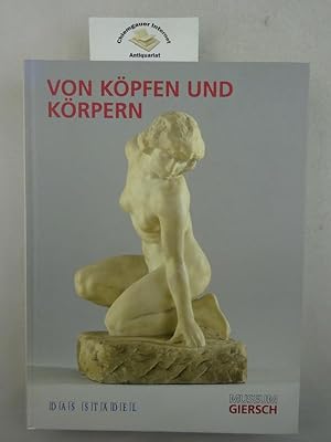 Image du vendeur pour Von Kpfen und Krpern Frankfurter Bildhauerei aus dem Stdel Ausstellung im Museum Giersch in Frankfurt am Main vom 1. April 2006 bis 30. Juli 2006. mis en vente par Chiemgauer Internet Antiquariat GbR