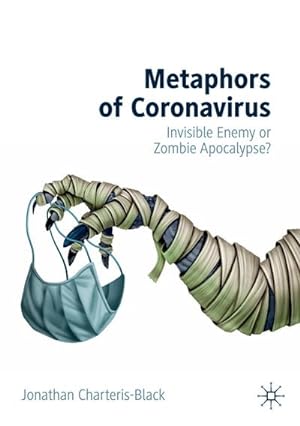 Bild des Verkufers fr Metaphors of Coronavirus : Invisible Enemy or Zombie Apocalypse? zum Verkauf von AHA-BUCH GmbH