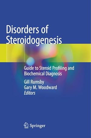 Imagen del vendedor de Disorders of Steroidogenesis : Guide to Steroid Profiling and Biochemical Diagnosis a la venta por AHA-BUCH GmbH