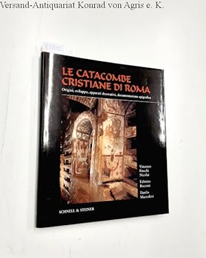 Image du vendeur pour Le catacombe christiane di Roma: Origini, sviluppo, apparati decorativi, documentazione epigrafica mis en vente par Versand-Antiquariat Konrad von Agris e.K.