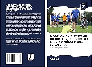 Bild des Verkufers fr MODELOWANIE SYSTEMU INFORMACYJNEGO HR DLA EFEKTYWNOSCI PROCESU SZKOLENIA zum Verkauf von moluna