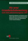 Bild des Verkufers fr Die neue Grundstcksbewertung nach dem Jahressteuergesetz 1997 zum Verkauf von Gabis Bcherlager