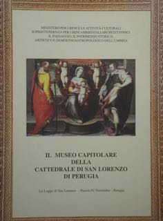 Il Museo Capitolare della Cattedrale di San Lorenzo di Perugia.