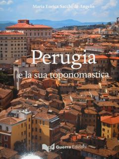 Perugia e la sua toponomastica.