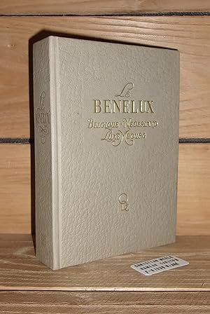 Seller image for LE BENELUX : Belgique, Nederland, Luxembourg for sale by Planet's books