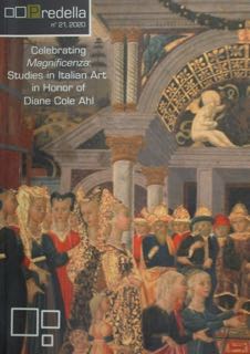 Seller image for Celebrating Magnificenza: Studies in Italian Art in Honor of Diane Cole Ahl. Predella n. 21, 2020. for sale by EDITORIALE UMBRA SAS