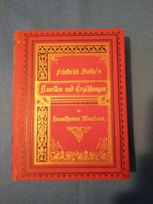 Bild des Verkufers fr Novellen und Erzhlungen in Frankfurter Mundart. von Friedrich Stoltze ; herausgegeben und mit einem Vorwort sowie einem Lebens-Abri des Dichters versehen von Otto Hrth zum Verkauf von Antiquariat BehnkeBuch