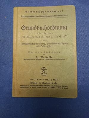 Bild des Verkufers fr Sammlung Guttentag; Grundbuchordnung in der Fassung der Bekanntmachung vom 5. August 1935 - Nebst Ausfhrungsverordnung, Grundbuchverfgung und Sachregister. zum Verkauf von Antiquariat BehnkeBuch