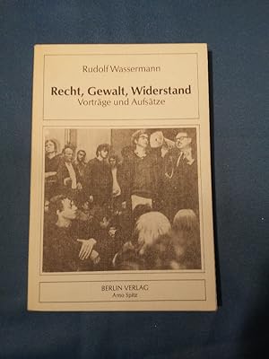 Recht, Gewalt, Widerstand : Vorträge u. Aufsätze. Politologische Studien ; Bd. 32.