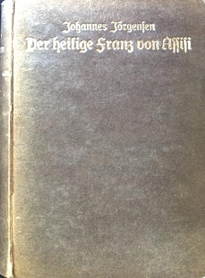Imagen del vendedor de Der heilige Franz von Assisi : Eine Lebensbeschreibung. a la venta por books4less (Versandantiquariat Petra Gros GmbH & Co. KG)