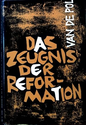 Bild des Verkufers fr Das Zeugnis der Reformation. zum Verkauf von books4less (Versandantiquariat Petra Gros GmbH & Co. KG)