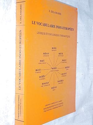 Image du vendeur pour Le Vocabulaire indo-europen : lexique tymologique thmatique mis en vente par Librairie Douin
